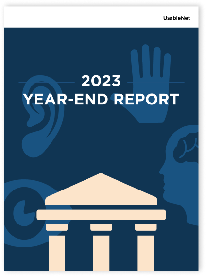 Cover of the 2023 Year-End Report. A courthouse drawing is in the foreground of the image in peach. The eyes, ear, hand, and brain icons, representing visual, audio, motor, and cognitive disabilities, are scaled up and behind the courthouse in a medium blue color. The background is dark blue.