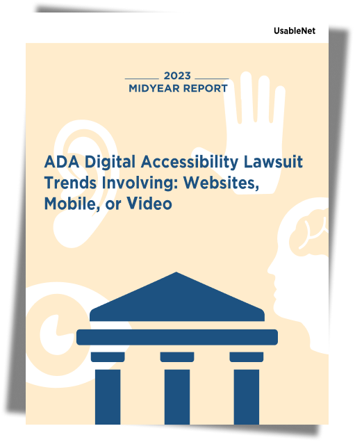 2023 Midyear Report Cover: ADA Digital Accessibility Lawsuit Trends Involving: Websites, Mobile, or Video
